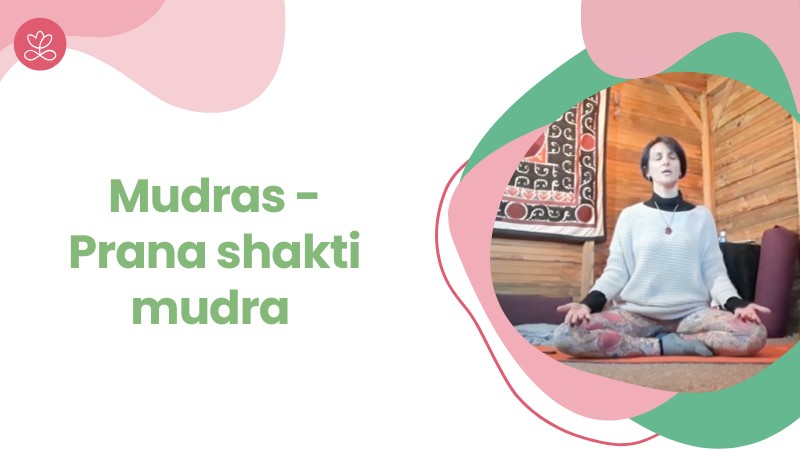 Jour 20 - Mudras - Prana shakti mudra avec Laurence Davant